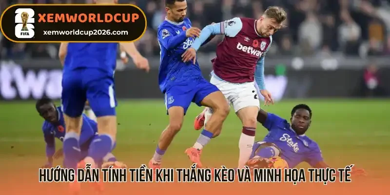 Hướng dẫn tính tiền khi thắng kèo và minh họa thực tế 