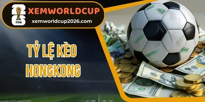Phân tích kèo Hongkong theo cược châu Âu