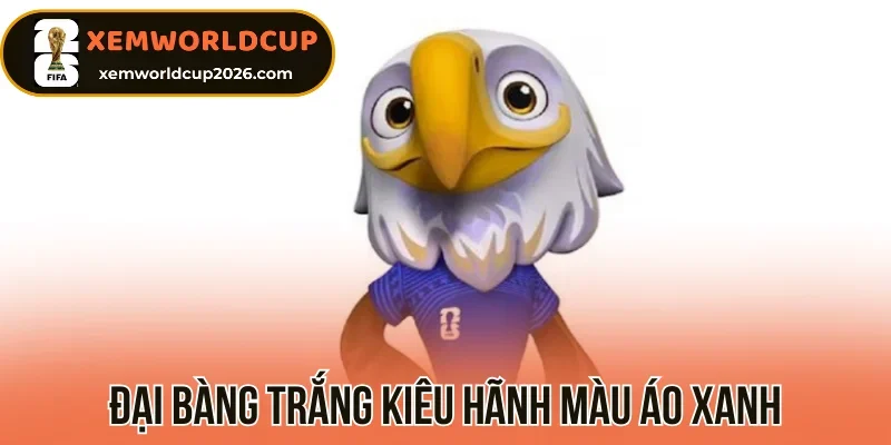 Đại bàng trắng kiêu hãnh màu áo xanh