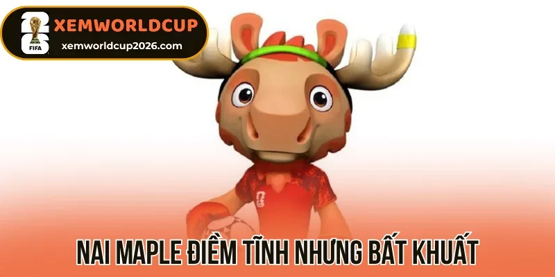 Nai Maple điềm tĩnh nhưng bất khuất