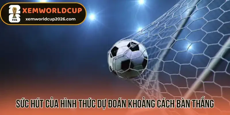 Sức hút của kèo cách biệt tỷ số trong cá cược bóng đá