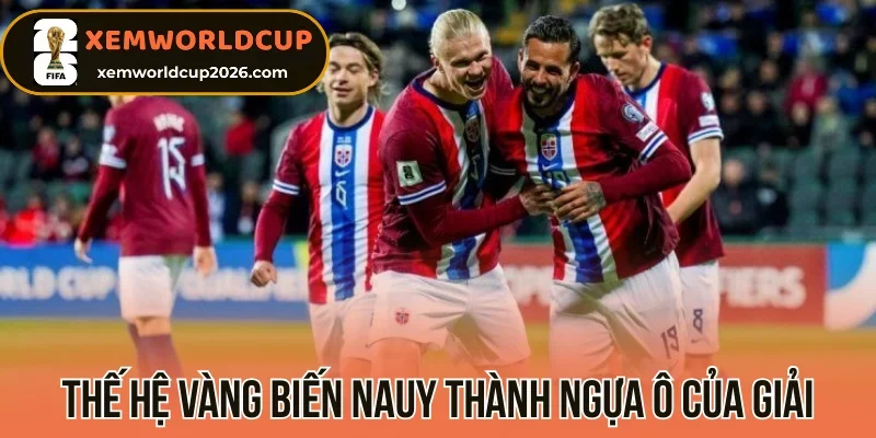 Thế hệ vàng biến Nauy thành “Ngựa ô” của giải
