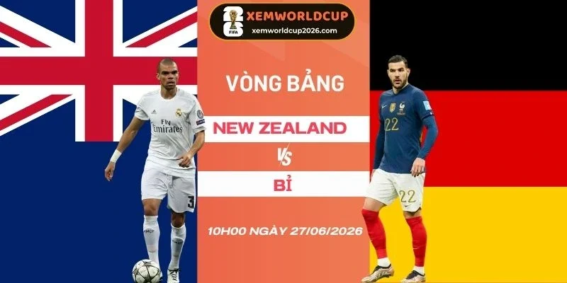 Soi kèo New Zealand vs Bỉ - Bảng G World Cup 10h00 27/06/2026
