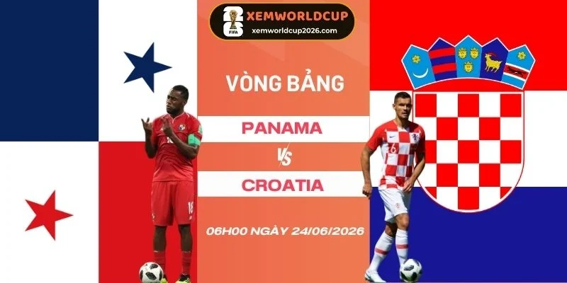 Soi kèo nhà cái Panama vs Croatia - Bảng L World Cup 06h00 24/06/2026
